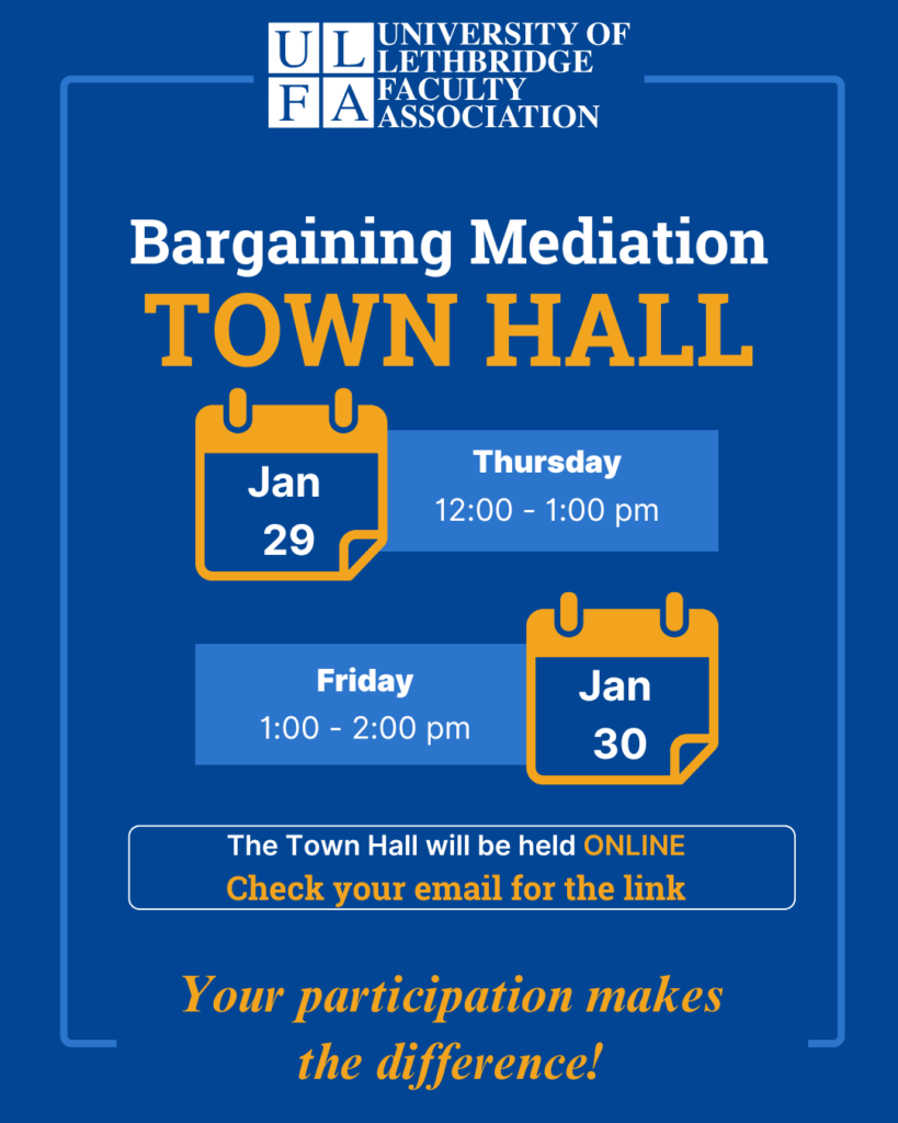 Announcement for a Bargaining Mediation Town Hall on January 29 and 30, hosted online by the University of Lethbridge Faculty Association.