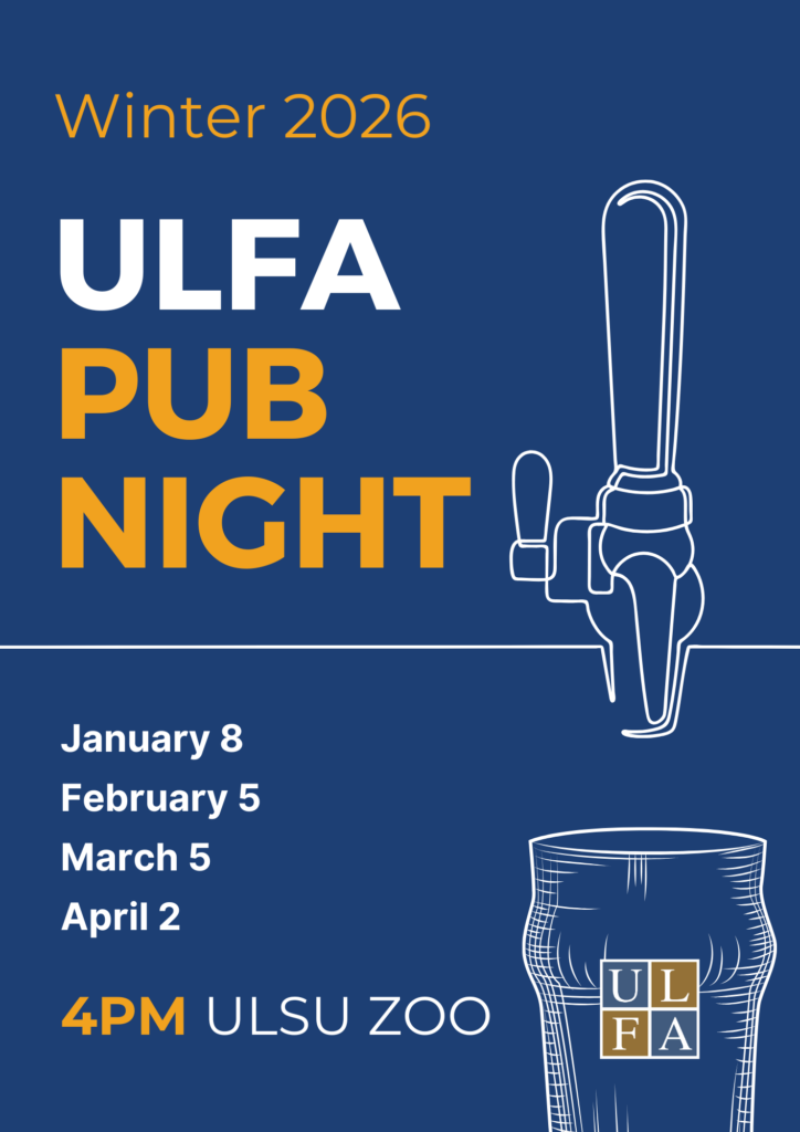 Event poster for ULFA Pub Night, Winter 2026. Dates: Jan 8, Feb 5, Mar 5, Apr 2 at 4 PM, ULSU Zoo.