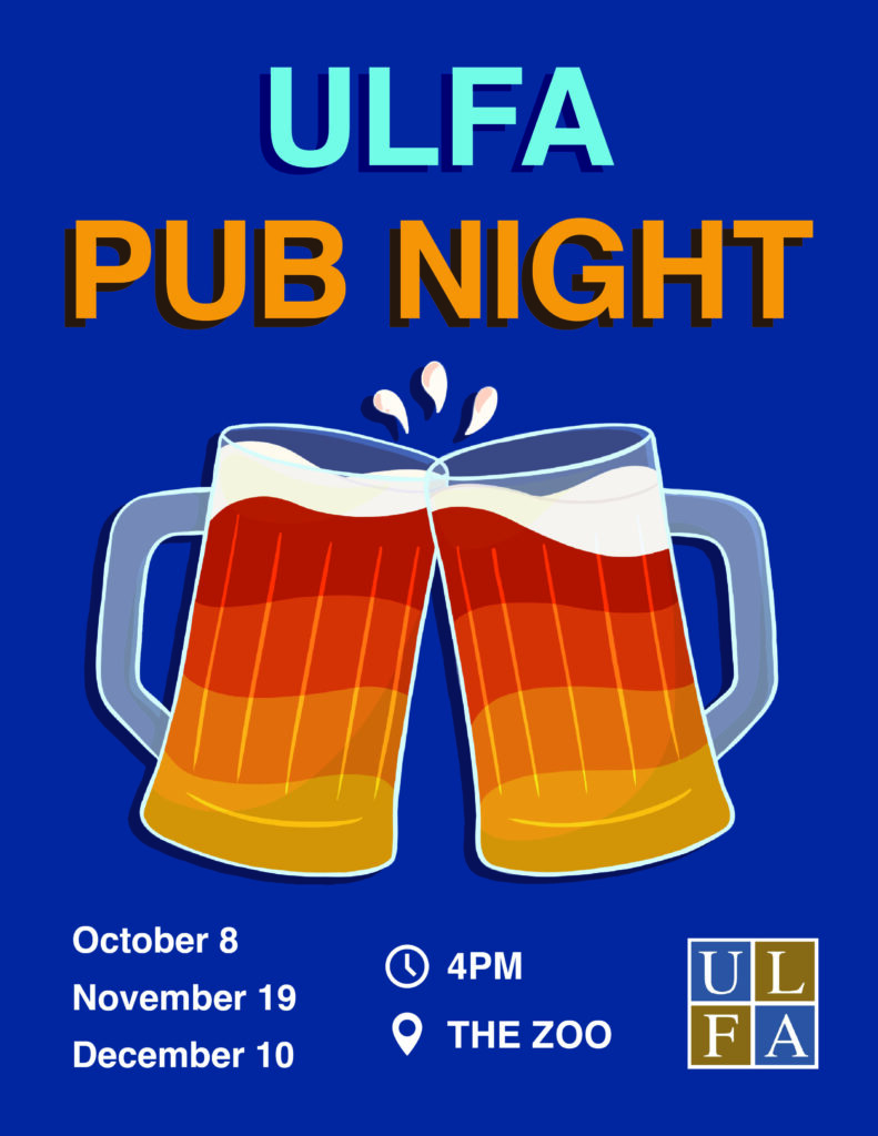 A blue poster advertising ULFA Pub Night on October 8, November 19 & December 10 at the ULSU Zoo at 4:00 pm.